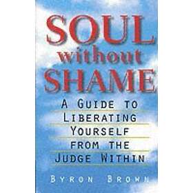 Byron Brown: Soul without Shame