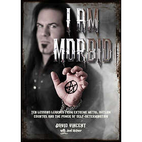 David Vincent, Joel McIver: I Am Morbid