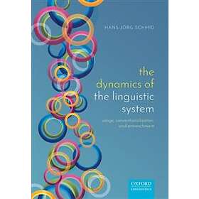 Hans-Jrg Schmid: The Dynamics of the Linguistic System