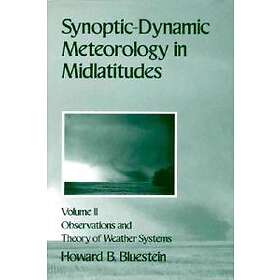 Howard B Bluestein: Synoptic-Dynamic Meteorology in Midlatitudes: Volume II: Obs