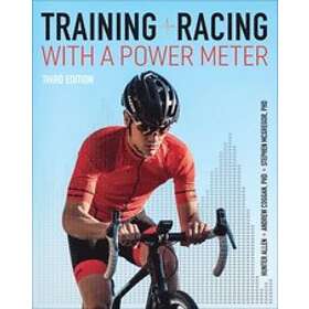 Hunter Allen, Andrew R Coggan, Stephen McGregor: Training and Racing with a Power Meter