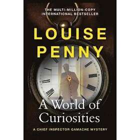 Louise Penny: A World of Curiosities