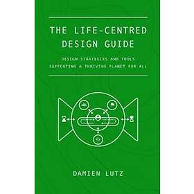 Lutz: The Life-centred Design Guide