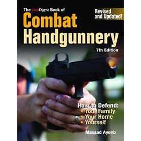 Massad Ayoob: Gun Digest Book of Combat Handgunnery, 7th Edition