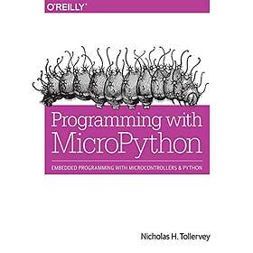 Nicholas H Tollervey: Programming with MicroPython