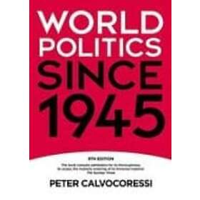 Peter Calvocoressi: World Politics since 1945