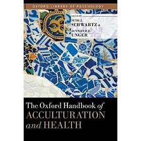 Seth J Schwartz: The Oxford Handbook of Acculturation and Health