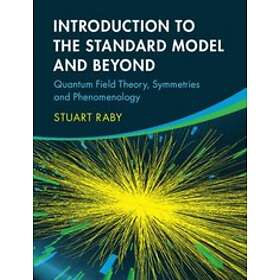 Stuart Raby: Introduction to the Standard Model and Beyond