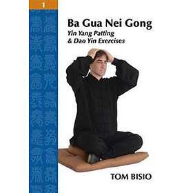 Tom Bisio: Ba Gua Nei Gong Volume 1
