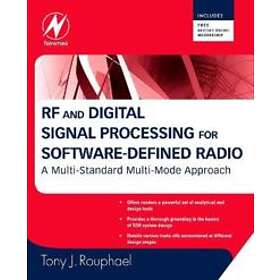 Tony J Rouphael: RF And Digital Signal Processing For Software-Defined Radio: A Multi-Standard Multi-Mode Approach