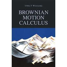 U Wiersema: Brownian Motion Calculus