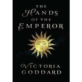 Victoria Goddard: The Hands of the Emperor