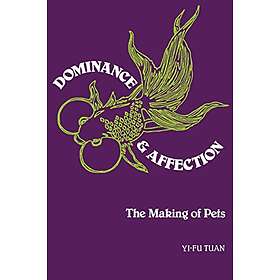 Yi-Fu Tuan: Dominance and Affection