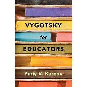Yuriy V Karpov: Vygotsky for Educators