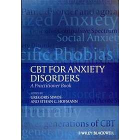 CBT For Anxiety Disorders – A Practitioner Book