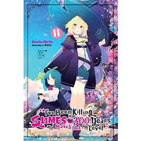 I've Been Killing Slimes for 300 Years and Maxed Out My Level, Vol. 11