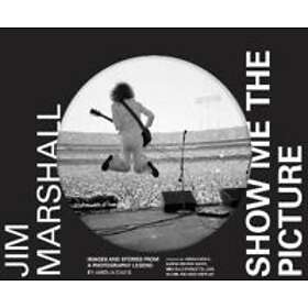 Jim Marshall: Show Me the Picture