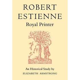 Robert Estienne, Royal Printer