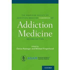 The American Society of Addiction Medicine Handbook of Addiction Medicine