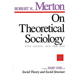 Robert K Merton: On Theoretical Sociology