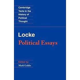 John Locke: Locke: Political Essays