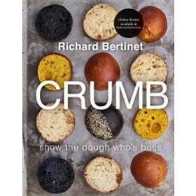 Richard Bertinet: Crumb