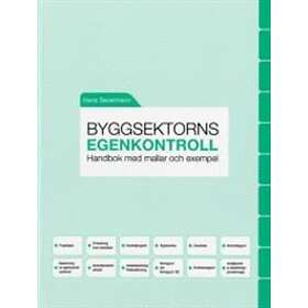 Hans Severinson: Byggsektorns egenkontroll handbok med mallar och exempel