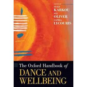 Vassiliki Karkou: The Oxford Handbook of Dance and Wellbeing