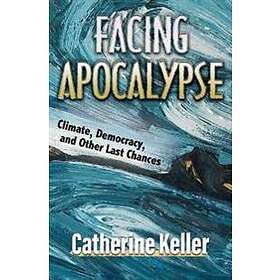 Catherine Keller: Facing Apocalypse