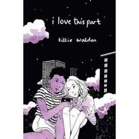 Tillie Walden: I Love This Part