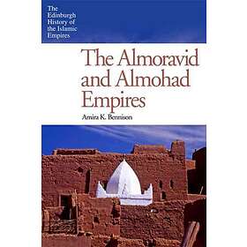 Amira K Bennison: The Almoravid and Almohad Empires