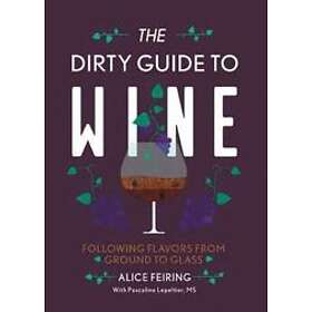 Alice Feiring, Pascaline Lepeltier: The Dirty Guide to Wine