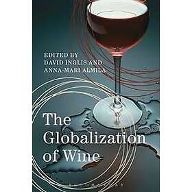 David Inglis, Anna-Mari Almila: The Globalization of Wine