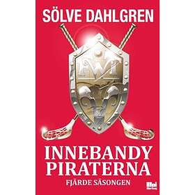 Sölve Dahlgren: Innebandypiraterna. Fjärde säsongen