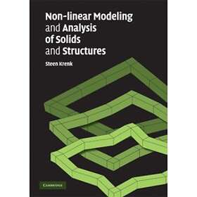 Steen Krenk: Non-linear Modeling and Analysis of Solids Structures