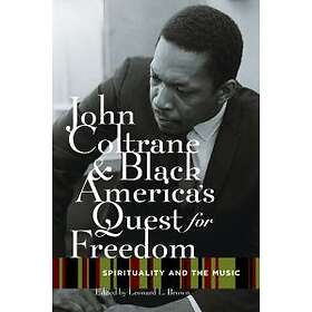 Leonard Brown: John Coltrane and Black America's Quest for Freedom