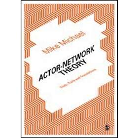 Mike Michael: Actor-Network Theory