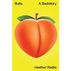 Heather Radke: Butts