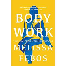 Melissa Febos: Body Work