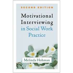 Melinda Hohman: Motivational Interviewing in Social Work Practice
