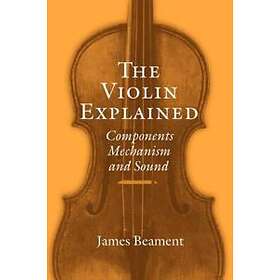 James Beament: The Violin Explained