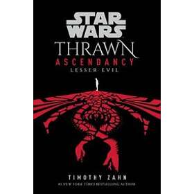 Timothy Zahn: Star Wars: Thrawn Ascendancy (Book Iii: Lesser Evil)
