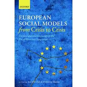 Jon Erik Dlvik: European Social Models From Crisis to Crisis: