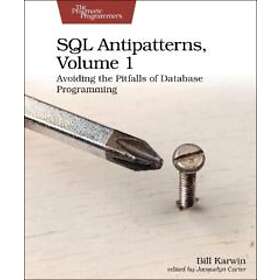 Bill Karwin: SQL Antipatterns, Volume 1