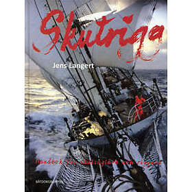 Jens Langert: Skutrigg handbok för skutseglare och riggare