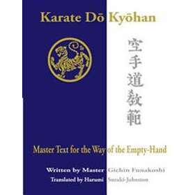 Gichin Funakoshi: Karate Do Kyohan: Master Text for the Way of Empty-Hand