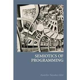 Kumiko Tanaka-Ishii: Semiotics of Programming