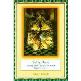 Andy Clark: Being There