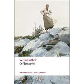 Willa Cather: O Pioneers!