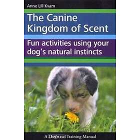 Anne Lill Kvam: Canine Kingdom Of Scent